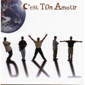 D i X i T – C&rsquo;est Ton Amour